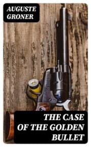 Cover von The Case of the Golden Bullet