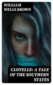 Cover von Clotelle: A Tale of the Southern States