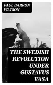 Cover von The Swedish Revolution Under Gustavus Vasa