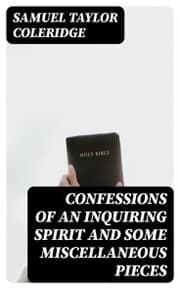 Cover von Confessions of an Inquiring Spirit and Some Miscellaneous Pieces