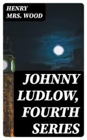 Cover von Johnny Ludlow, Fourth Series