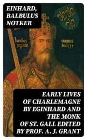 Cover von Early Lives of Charlemagne by Eginhard and the Monk of St Gall edited by Prof. A. J. Grant