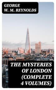 Cover von The Mysteries of London (Complete 4 Volumes)