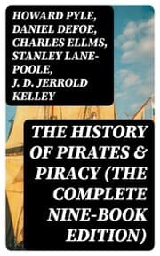 Cover von The History of Pirates & Piracy (The Complete Nine-Book Edition)