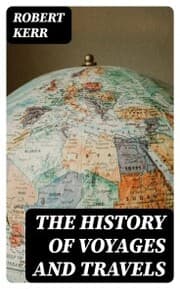 Cover von The History of Voyages and Travels