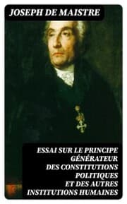 Cover von Essai sur le principe générateur des constitutions politiques et des autres institutions humaines