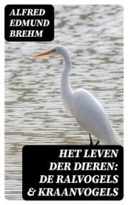 Cover von Het Leven der Dieren: De Ralvogels & Kraanvogels
