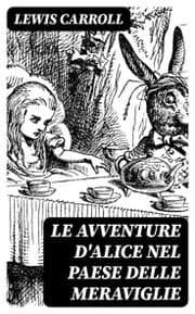 Cover von Le avventure d'Alice nel paese delle meraviglie
