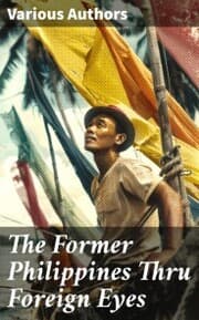 Cover von The Former Philippines Thru Foreign Eyes