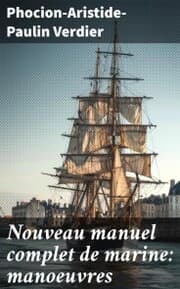 Cover von Nouveau manuel complet de marine: manoeuvres