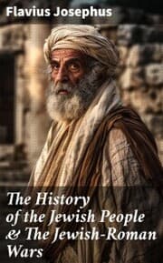 Cover von The History of the Jewish People & The Jewish-Roman Wars