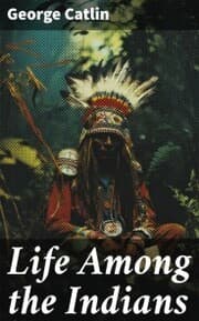 Cover von Life Among the Indians
