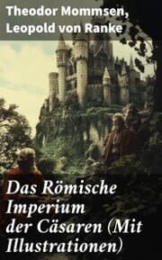 Cover von Das Römische Imperium der Cäsaren (Mit Illustrationen)