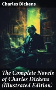 Cover von The Complete Novels of Charles Dickens (Illustrated Edition)