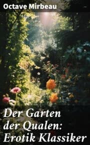 Cover von Der Garten der Qualen: Erotik Klassiker