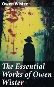 Cover von The Essential Works of Owen Wister