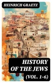 Cover von History of the Jews (Vol. 1-6)