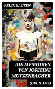 Cover von Die Memoiren von Josefine Mutzenbacher (Buch 1&2)
