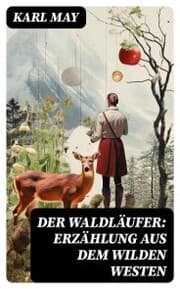 Cover von Der Waldläufer: Erzählung aus dem Wilden Westen