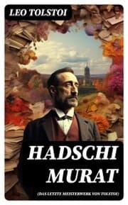 Cover von Hadschi Murat (Das letzte Meisterwerk von Tolstoi)