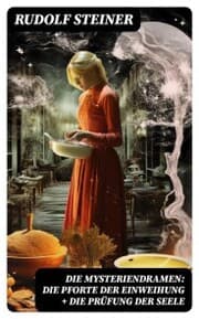 Cover von Die Mysteriendramen: Die Pforte der Einweihung + Die Prüfung der Seele