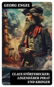 Cover von Claus Störtebecker: Legendärer Pirat und Krieger
