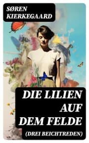 Cover von Die Lilien auf dem Felde (Drei Beichtreden)