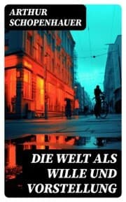 Cover von Die Welt als Wille und Vorstellung