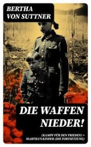 Cover von Die Waffen nieder! (Kampf für den Frieden) + Martha's Kinder (Die Fortsetzung)