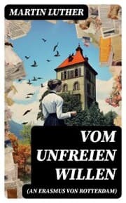 Cover von Vom unfreien Willen (An Erasmus von Rotterdam)