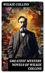 Cover von Greatest Mystery Novels of Wilkie Collins