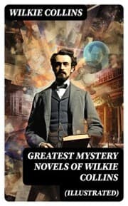 Cover von Greatest Mystery Novels of Wilkie Collins (Illustrated)