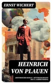 Cover von Heinrich von Plauen (Historischer Roman - Rittergeschichte des 15. Jahrhunderts)