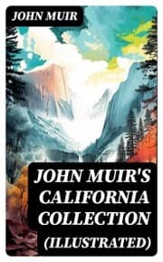 Cover von JOHN MUIR'S CALIFORNIA COLLECTION (Illustrated)