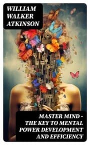 Cover von MASTER MIND - The Key To Mental Power Development And Efficiency