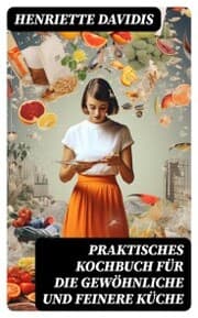 Cover von Praktisches Kochbuch für die gewöhnliche und feinere Küche