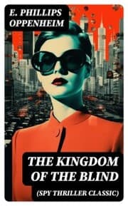 Cover von The Kingdom of the Blind (Spy Thriller Classic)