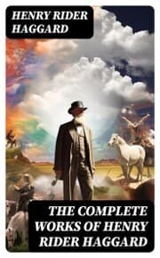 Cover von The Complete Works of Henry Rider Haggard