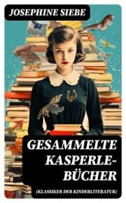 Cover von Gesammelte Kasperle-Bücher (Klassiker der Kinderliteratur)