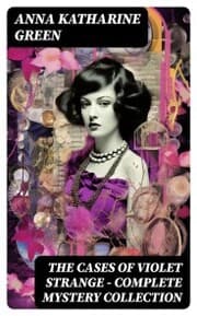 Cover von THE CASES OF VIOLET STRANGE - Complete Mystery Collection