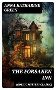 Cover von THE FORSAKEN INN (Gothic Mystery Classic)