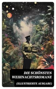 Cover von Die schönsten Weihnachtsromane (Illustrierte Ausgabe)