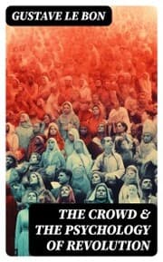 Cover von The Crowd & The Psychology of Revolution