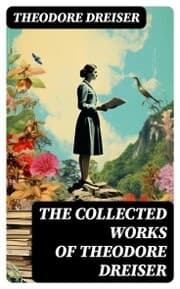 Cover von The Collected Works of Theodore Dreiser