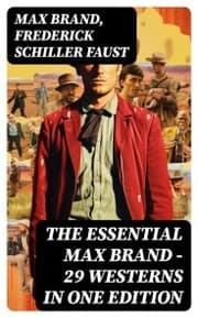 Cover von The Essential Max Brand - 29 Westerns in One Edition