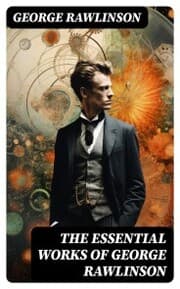 Cover von The Essential Works of George Rawlinson