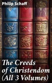 Cover von The Creeds of Christendom (All 3 Volumes)