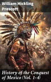 Cover von History of the Conquest of Mexico (Vol. 1-4)