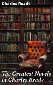 Cover von The Greatest Novels of Charles Reade