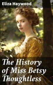 Cover von The History of Miss Betsy Thoughtless